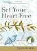 Books : Set Your Heart Free (30 Days With a Great Spiritual Teacher)