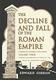 The Decline and Fall of the Roman Empire: Volume 3