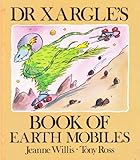 Dr Xargle's book of earth mobiles