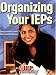 Organizing Your IEPs