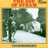 The Age of Steam - Sounds of the Steam Age