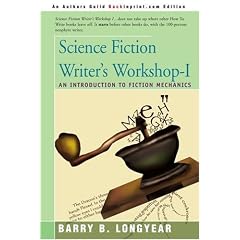 Science Fiction Writer's Workshop-I: An Introduction to Fiction Mechanics