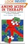 Amino Acids in Therapy: A Guide to the Therapeutic Application of Protein Constituents