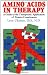 Amino Acids in Therapy: A Guide to the Therapeutic Application of Protein Constituents