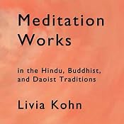 Meditation Works in the Daoist, Buddhist and Hindu Traditions | [Livia Kohn]