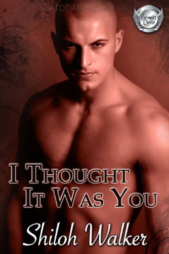 Click To I Thought It Was You: Grimm's Circle, Book 2.5 Details... I Thought It Was You: Grimm's Circle, Book 2.5