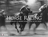 Horse Racing: Photography by Arthur Frank