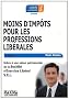 Moins d'imp�ts pour les professions lib�rales : Gr�ce � une vision patrimoniale de la Soci�t� d'Exercice Lib�ral S.E.L.