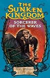 Sorcerer of the Waves: The Sunken Kingdom #3 (The Sunken Kingdom)