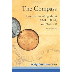 The Compass: Essential Reading about XML, Dita, and Web 2.0 (Second Edition)
