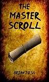 Teens books: The Master Scroll : Book 1 : The Intruders | For Readers who like Childrens Books Ages 9-12, Books for Teens, Childrens Picture Books, Childrens ... (Children's books Superhero Stories 4)