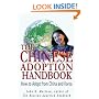 The Chinese Adoption Handbook: How to Adopt from China and Korea