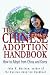The Chinese Adoption Handbook: How to Adopt from China and Korea by John H. Maclean ISBN 0595297846