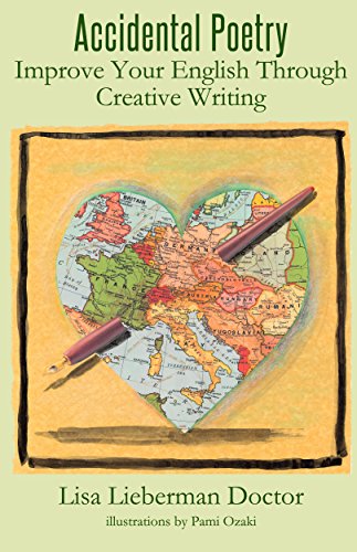 Accidental Poetry: Improve Your English Through Creative Writing, by Lisa Lieberman Doctor