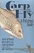 Carp on the Fly: A Flyfishing Guide
