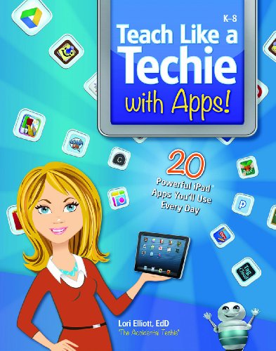 Teach Like a Techie with Apps!