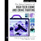 Click here to buy The Encyclopedia of High-Tech Crime and Crime-Fighting (Facts on File Crime Library) by Michael Newton.