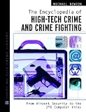 The Encyclopedia of High-Tech Crime and Crime-Fighting (Facts on File Crime Library)