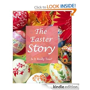 The Easter Story... Is It Really True?