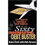 Sixty-minute Debt Buster: An Hour to Transform Your Finances