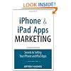 IPhone and IPad Apps Marketing: Secrets to Selling Your IPhone and IPad Apps