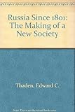 Russia since 1801 : the making of a new society