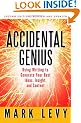 Accidental Genius: Using Writing to Generate Your Best Ideas, Insight, and Content
