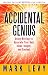 Accidental Genius: Using Writing to Generate Your Best Ideas, Insight, and Content
