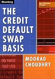 Moorad Choudhry. The Credit Default Swap Basis (Bloomberg Professional).
