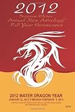 2012 Suzanne White's Annual New Astrology(TM) Full Year Horoscopes: Complete Monthly Predictions for All 24 Astrological Signs (both western and Chinese)
