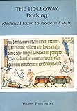 The Holloway, Dorking : medieval farm to modern estate