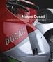 Museo Ducati: Six Decades of Classic Motorcycles from the Offical Ducati Museum. Chris Jonnum