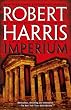 Imperium: A Novel of Ancient Rome