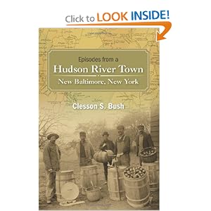 Episodes from a Hudson River Town: New Baltimore, New York ...new baltimore town 