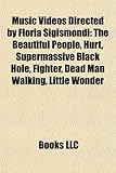 Music Videos Directed by Floria Sigismondi: The Beautiful People, Hurt, Supermassive Black Hole, Fighter, Dead Man Walking, Little Wonder-