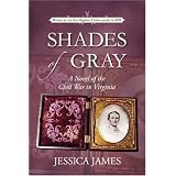 Shades of Gray: A Novel of the Civil War in Virginia