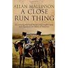 A Close Run Thing