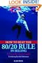 How to Beat the 80/20 Rule in Selling: A Step-by-Step Guide to Achieving Top Sales Performance