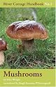 Mushrooms: River Cottage Handbook No.1