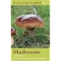 Mushrooms: River Cottage Handbook No.1