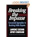 Breaking The Impasse: Consensual Approaches To Resolving Public Disputes