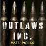 Outlaws, Inc: Under the Radar and on the Black Market with the World's Most Dangerous Smugglers