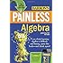 Painless Algebra (Barron's Painless)