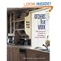 Kitchens That Work: The Practical Guide to Creating a Great Kitchen