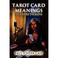 Tarot Card Meanings: Interpretations by Paul Foster Case