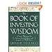 The Book of Investing Wisdom: Classic Writings by Great Stock-Pickers and Legends of Wall Street (Book of Business Wisdom)