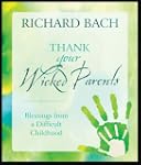 Thank Your Wicked Parents: Blessings...