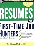Resumes for First-Time Job Hunters, Third edition (VGM Professional Resumes Series)