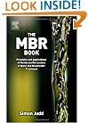 The MBR Book: Principles and Applications of Membrane Bioreactors for Water and Wastewater Treatment