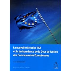 La nouvelle directive TVA et la jurisprudence de la Cour de Justice des Communaut�s Europ�ennes